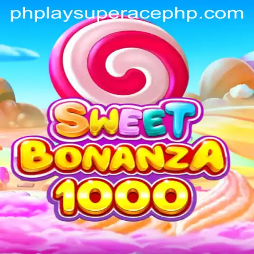 SweetBonanza1000: A Delightful Adventure in the World of PhPlay Super Ace
