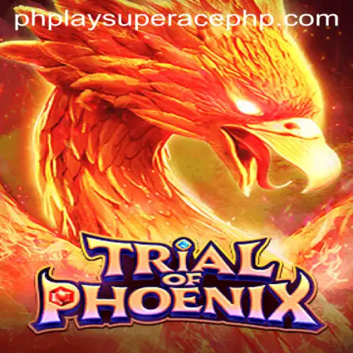 Trial of Phoenix: Unleashing the Power of PhPlay Super Ace